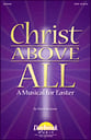 Christ Above All SATB Singer's Edition cover